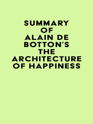 cover image of Summary of Alain de Botton's the Architecture of Happiness